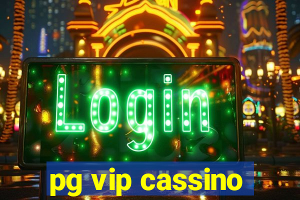 pg vip cassino